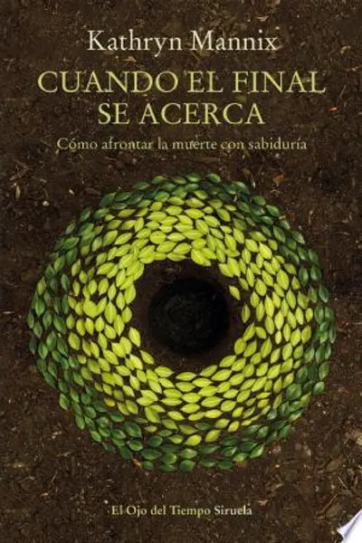 Cuando el final se acerca. Cómo afrontar la muerte con sabiduría