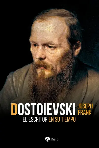 Dostoievski: El escritor en su tiempo