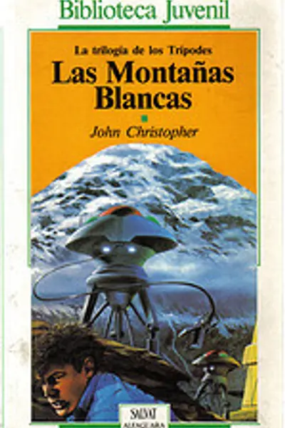 Las montañas blancas (Trípodes, #1)