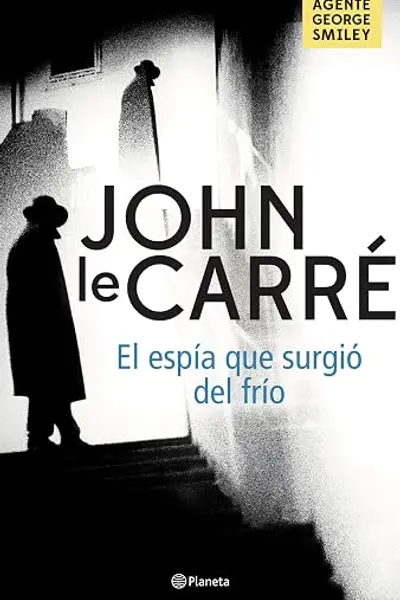El espía que surgió del frío (George Smiley, #3)