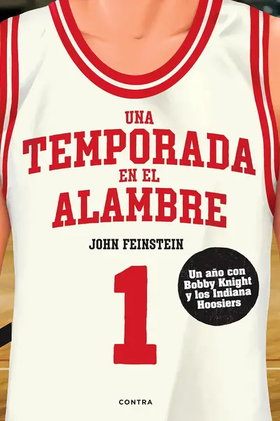 Una temporada en el alambre: Un año con Bob Knight y los Indiana Hoosiers (Spanish Edition)