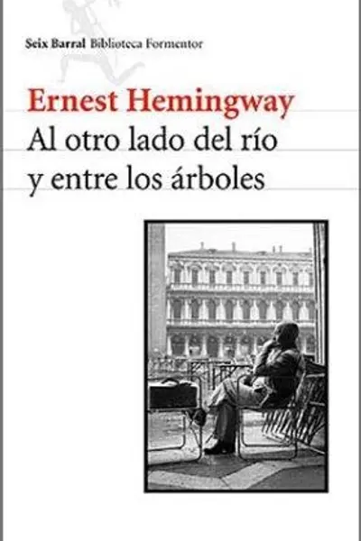 Al otro lado del río y entre los árboles
