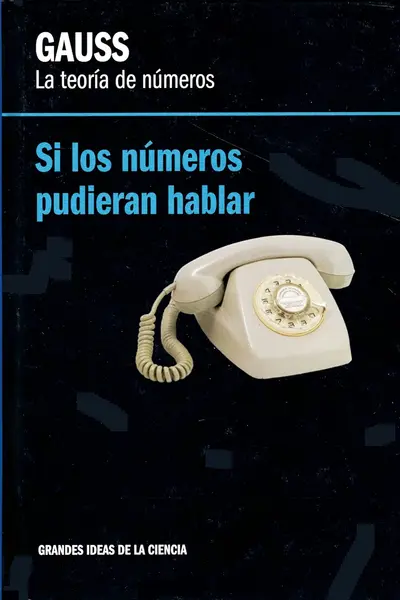 Gauss. Una revolución en teoría de números