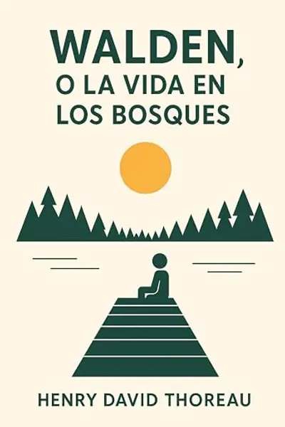 Walden o la vida en los bosques