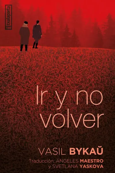 Ir y no volver