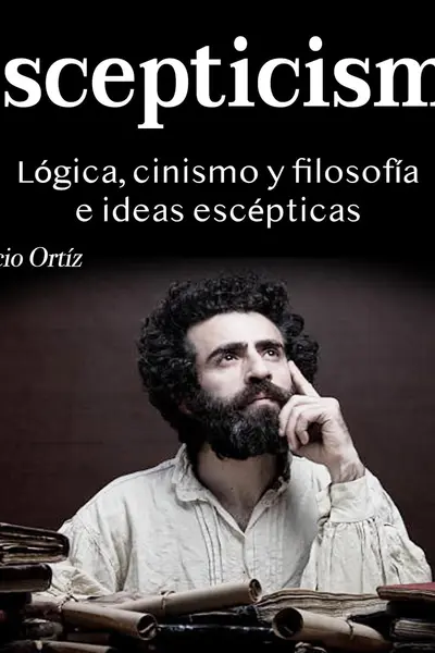 Escepticismo: Lógica, cinismo y filosofía e ideas escépticas