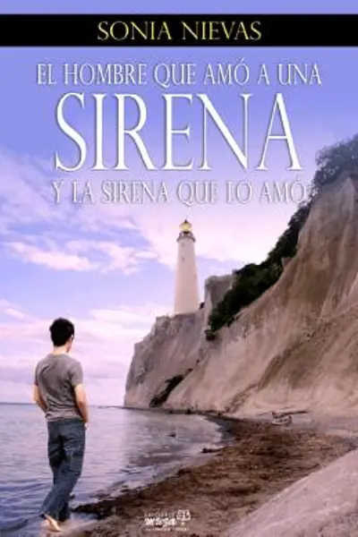 El hombre que amó a una sirena y la sirena que lo amó