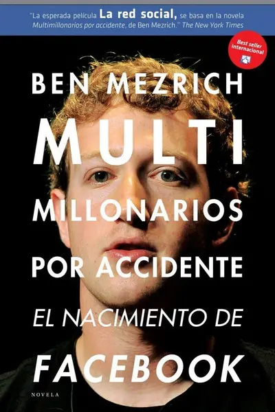 Multimillonarios por accidente: el nacimiento de Facebook