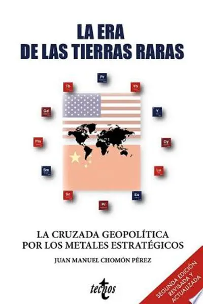 La era de las tierras raras: La cruzada geopolítica por los metales estratégicos