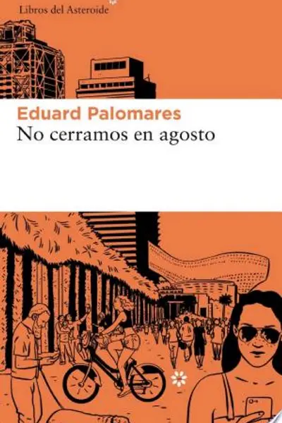 No cerramos en agosto