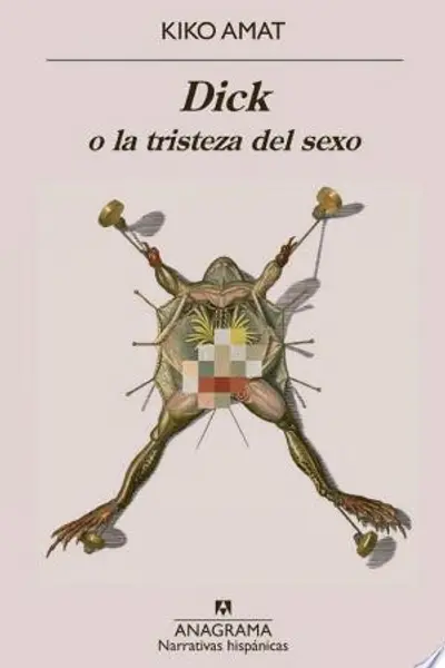 Dick o la tristeza del sexo