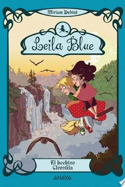 El hechizo Clorofila (Leila Blue, #3)