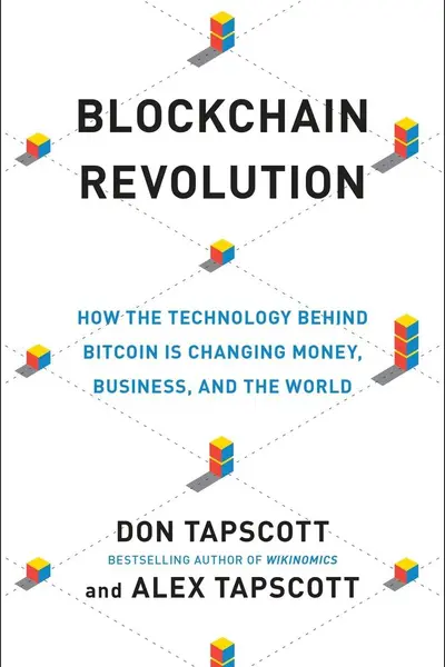 Blockchain Revolution: How the Technology Behind Bitcoin Is Changing Money, Business, and the World