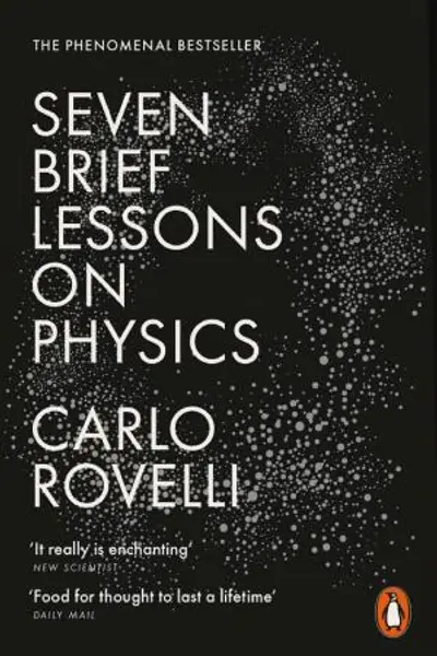 Seven Brief Lessons on Physics