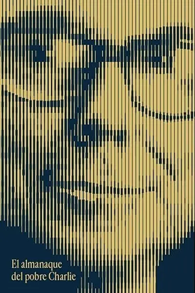 El almanaque del pobre Charlie: El ingenio y la sabiduría de Charles T. Munger