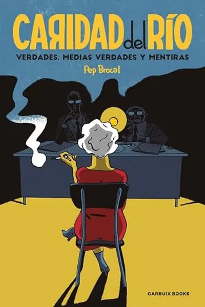 Caridad del Río: Verdades, medias verdades y mentiras