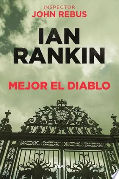 Mejor el diablo (Inspector Rebus, #21)